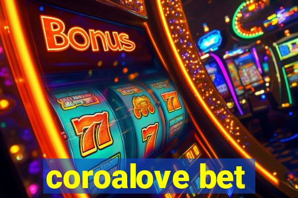 coroalove bet